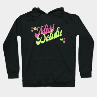 Miss delulu Hoodie